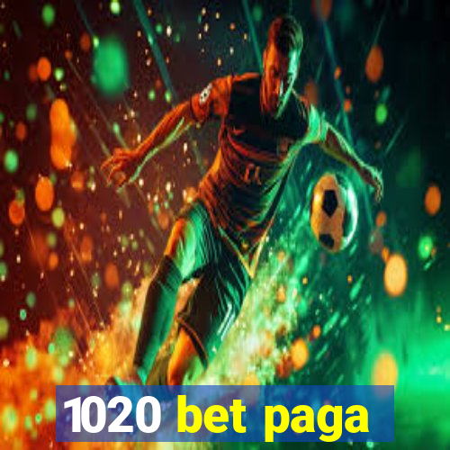 1020 bet paga